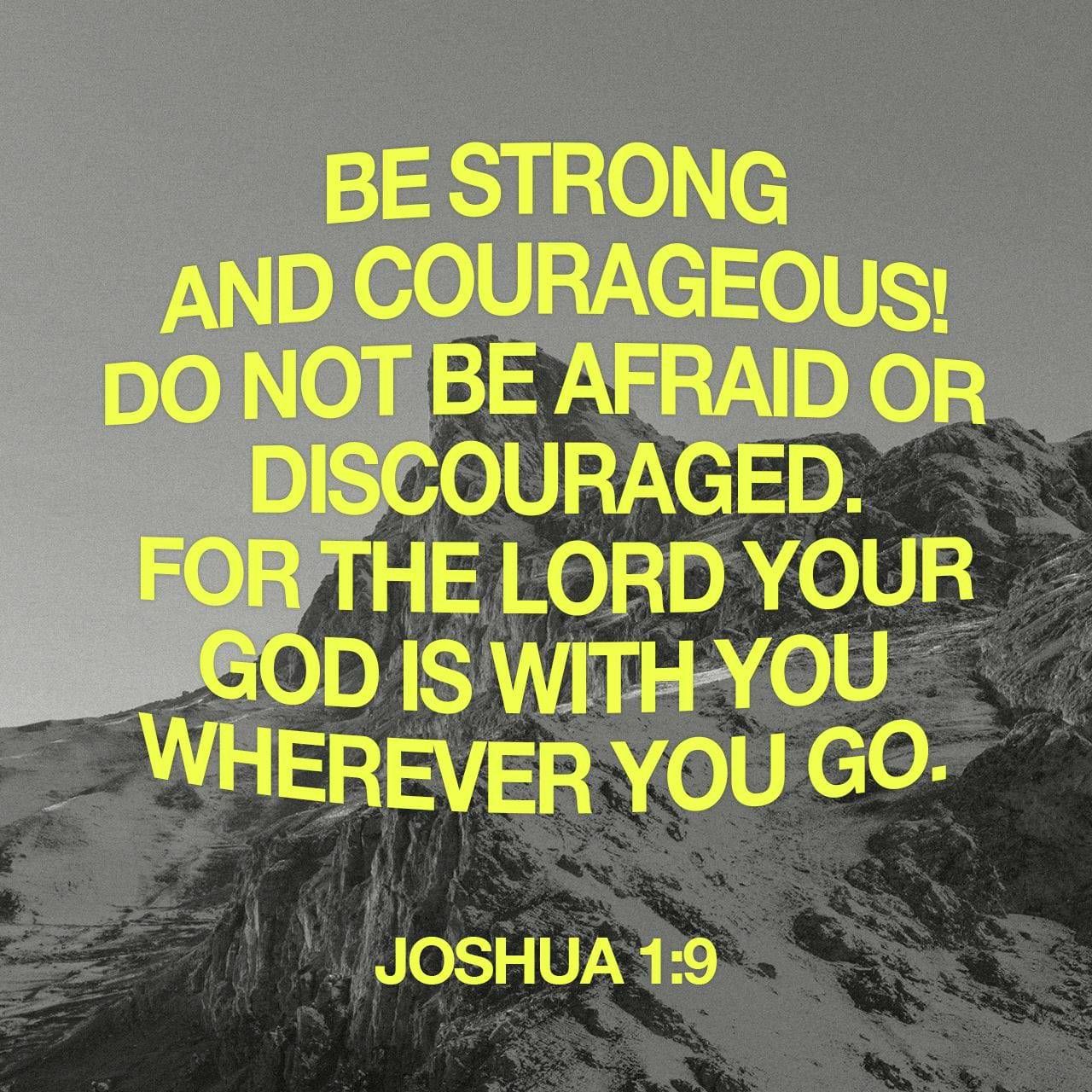 Be strong and courageous – The Living Message of Christ